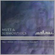 Mutt Submorphics All I Need