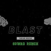 Blast Sqwad Remix Fabian Mazur