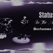 Status Quo In The Army Now Mextazuma Rmx