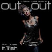 Out Out Feat Trish Instrumental Rob Nunjes Remix Edit Rob Nunjes