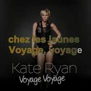 Voyage Voyage Lyrics Kate Ryan