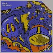 Subsonic Extended Mix Makj