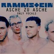 Asche Zu Asche Only Vokals
