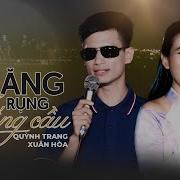 Trăng Rụng Xuống Cầu Quỳnh Trang Xuân Hòa