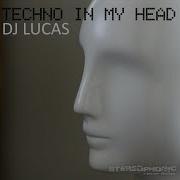 Dj Lucas Techno In My Head