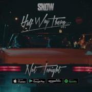 Snow Tha Product Not Tonight