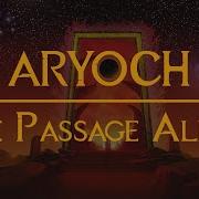 Aryoch The Passage