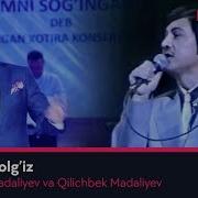 Киличбек Мадалиев Ягона Ёлгиз
