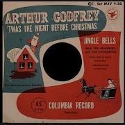 Twas The Night Before Christmas Arthur Godfrey