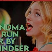 First To Eleven Grandma Got Run Over By A Reindeer
