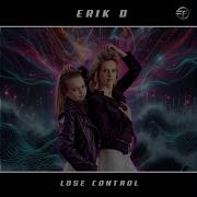 Erik D Lose Control Extended Mix