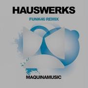 Funk46 Hauswerks 2012 Remix Hauswerks