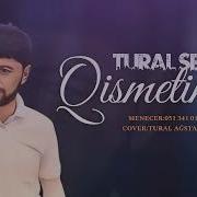 Qismetimiz От Tural Sedalı