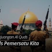 Lagu Perjuangan Al Quds Al Quds Pemersatu Kita Kasih Palestina Kasih Palestina