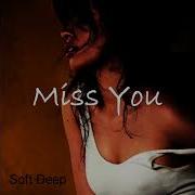 Soft Deep Miss