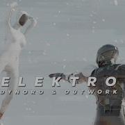 Elektro Dynoro Outwork Feat Mr Gee