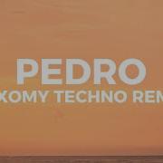 Jaxomy Pedro Pedro Pedro Techno Remix Lyrics Nightfall