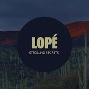 L O P E Sway For Me
