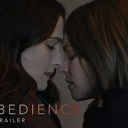 Disobedience Official Trailer