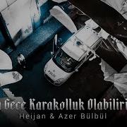 Heijan Karakolluk Olabilirim