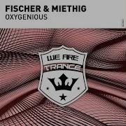 Oxygenious Extended Mix Fischer Miethig