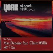 All I See Feat Claire Willis Max Denoise