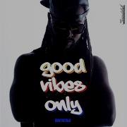 Good Vibes Only Watatah