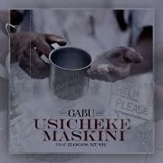 Usicheke Maskini Feat Ilogos Music Gabu