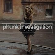 Extasy Radio Edit Phunk Investigation