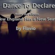 Dance To Declare Flavio