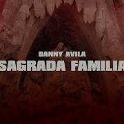 Sagrada Familia Danny Avila