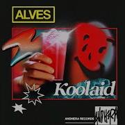 Alves Koolaid Oh Yeah Mix