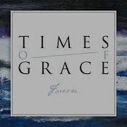 Forever Times Of Grace