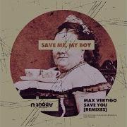 Max Vertigo Save U Anturage Remix