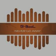 C Bool Never Go Away Instrumental