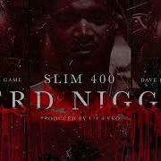 Nerd Niggas Feat Dave East The Game Slim 400