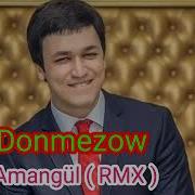 Azat Donmezow Amangul