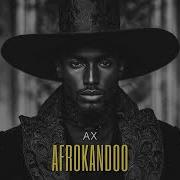 Afrokandoo Original Mix Ax
