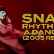 Snap Rhythm Is A Dancer 2003 Remix