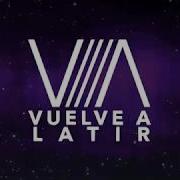 Vuelve A Latir