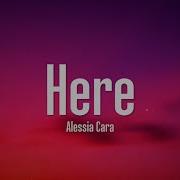 Alessia Cara Here Lyrics