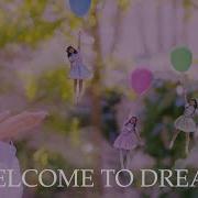 Welcome To Dream