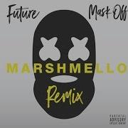 Musicbossorg Future Mask Off Marshmello Remix