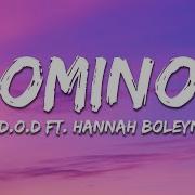 D O D Feat Hannah Boleyn Dominos Lyrics 7Clouds Dance