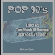 Eiffel 65 Too Much Of Heaven Instrumental