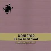 Something In The Fog Radio Edit Jason Rivas The Creeperfunk Project
