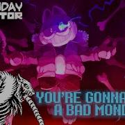 Your Gonna Have A Bad Monday Theme