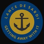 Lance Desardi Getting Away With It