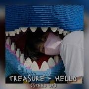 Treasure Hello Speed Up
