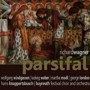 Bayreuth Festival Choir And Orchestra Parsifal Act Iii